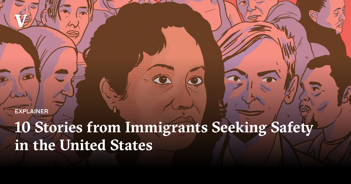 Immigration Examples Real Life 10 Stories from Immigrants Seeking Safety in the United States | Vera ...